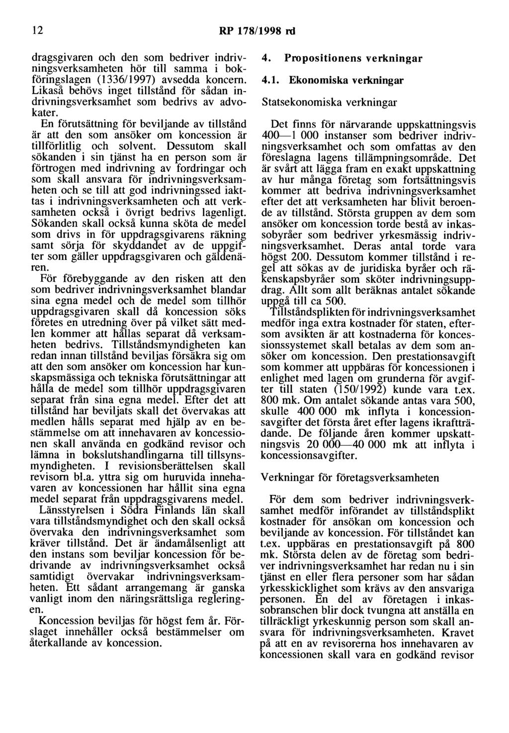 12 RP 178/1998 rd dragsgivaren och den som bedriver indrivningsverksamheten hör till samma i bokföringslagen ( 133611997) avsedda koncern.
