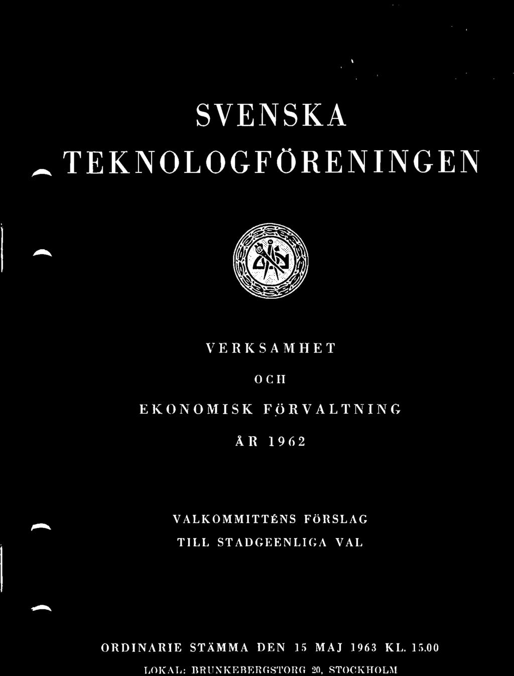 FÖRSLAG TILL STADGEENLIGA VAL ORDINARIE STÄMMA DEN