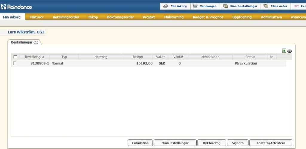 Utanordna beställning När utanordnaren loggar in finns beställningen i inkorgen. En beställning utanordnas på samma sätt som en faktura.