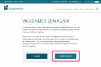 1 Du som har gjort beställningar via Åland Posts webbshop har en gång skapat ett webbshopkonto som nu har sammanförts med ditt kundkonto: Du går till Logga in i menyn uppe på sidan och