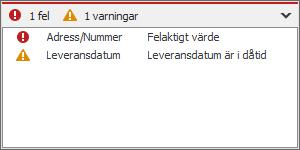 I vissa fall får du en varning i stället för fel. Det kan t.ex. gälla då du anger ett leveransdatum i dåtid eller anger ett orderantal som inte är en multipel av artikelns antal/kolli.