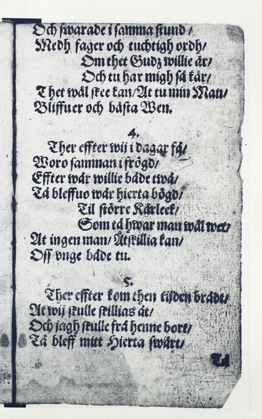 ch Mrade i samma stund, M Mdh fager och tuchttgh ordh/ Onl thet Gudz willie Sr/ Ochmharmtghsiikär/ T het wäl flee kan/at tu mm Matt/ Bliffueroch bästa Wen. 4.