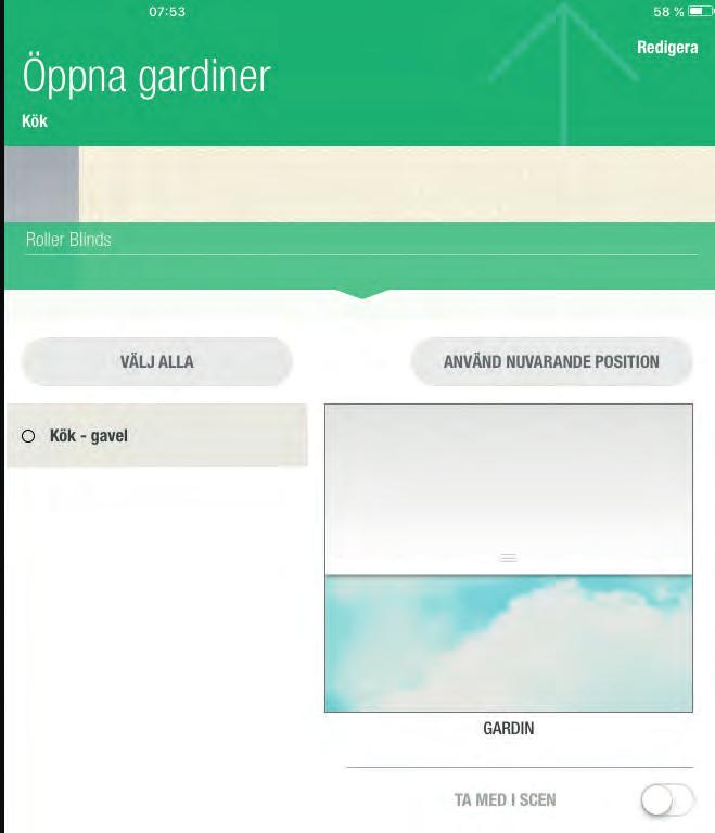 Du kan se en skärmbild till höger. Tryck på knappen Redigera för att skapa ditt första scenarie. Alla rum där det finns gardiner visas på vänster sida.