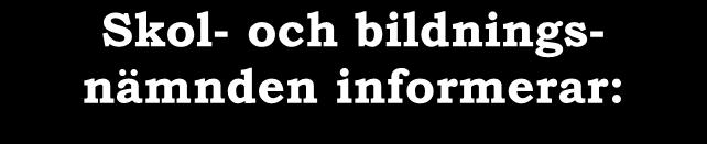 Ansökan och studieintyg skall senast den 23 mars 2012 vara Skol- och bildningsnämnden tillhanda på adress: Skol- och bildningsnämnden