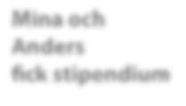110 Det sörmländska fågelåret 2012 Jörgen Israelssons minnesfond Mina och Anders fick stipendium I stadgarna för Jörgen Israelssons minnesfond anges syftet att stödja och utveckla fågelskådningen i