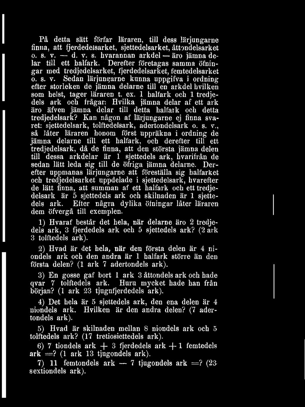 halfark och 1 tredjedels ark och frågar: Hvilka jämna delar af ett ark äro äfven jämna delar till detta halfark och detta tredjedelsark?