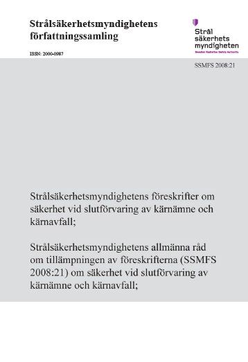 9 SSM:s föreskrifter (1/2) Två föreskrifter särskilt viktiga för säkerhet efter förslutning 1.