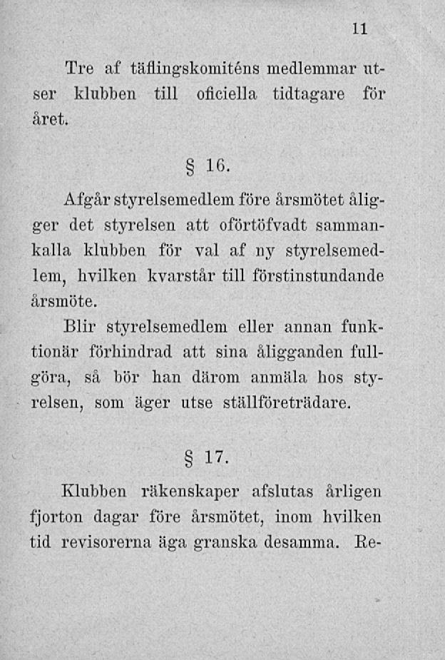 Tre af täfiingskomiténs medlemmar utser klubben till oficiella tidtagare för året. 16.