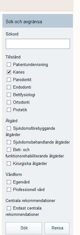 Så söker du i riktlinjerna Sök i riktlinjerna som du hittar på Socialstyrelsens hemsida www. socialstyrelsen.se/tandvardsriktlinjer/ sokiriktlinjerna 1.