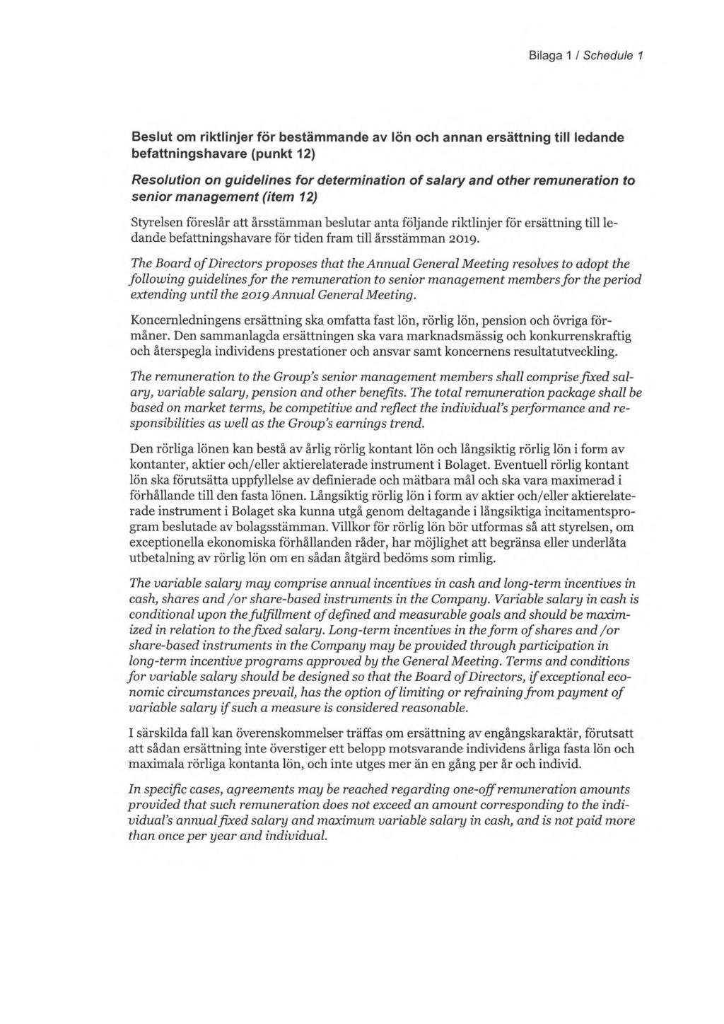 Bilaga 1 / Schedule 1 Beslut om riktlinjer för bestämmande av lön och annan ersättning till ledande befattningshavare (punkt 12) Resolution on guidelines for determination of salary and other