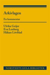 Arkivlagen : en kommentar PDF ladda ner LADDA NER LÄSA Beskrivning Författare: Ulrika Geijer.