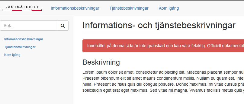 Idag Produktbeskrivning, pdf Översiktlig beskrivning Funktioner - hämta - hitta Informationsinnehåll - Översikt utifrån affärsmodell - Tabeller som beskriver ingående information Verksamhetspersoner