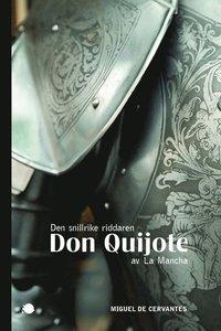 Den snillrike riddaren Don Quijote av La Mancha PDF LÄSA ladda ner LADDA NER LÄSA Beskrivning Författare: Miguel De Cervantes Saavedra. Don Quijote är en av världens mest lästa och älskade klassiker.