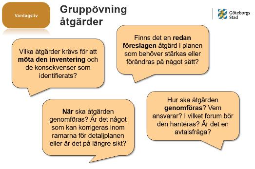 utifrån detaljplanens mål, förslag och redan föreslagna åtgärder. - Beskriv och ta upp möjligheter, alternativ och hinder med måluppfyllelse/r.