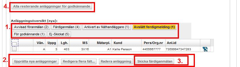Komplettera med fler anläggningar efter hand Med ett flerbostadshusärende är det möjligt att komplettera en anmälan med tillkommande anläggningar även efter att en föranmälan är skickad till
