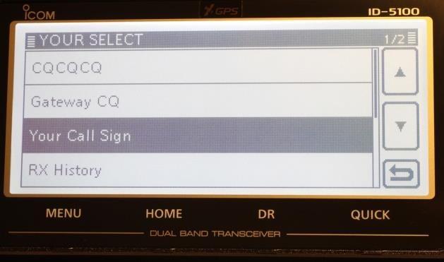 Appendix 6 Modul- och reflektorbyte med URCALL (ID-5100E) (fortsättning) Där touchar/trycker du på Your Call Sign för att komma vidare till YOUR CALL SIGNminnesplatserna.