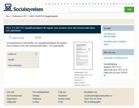 Bild 22. Var hittar jag föreskriften? Var hittar jag föreskriften? Föreskriften finns att ladda ned från Socialstyrelsens hemsida 22 http://www.