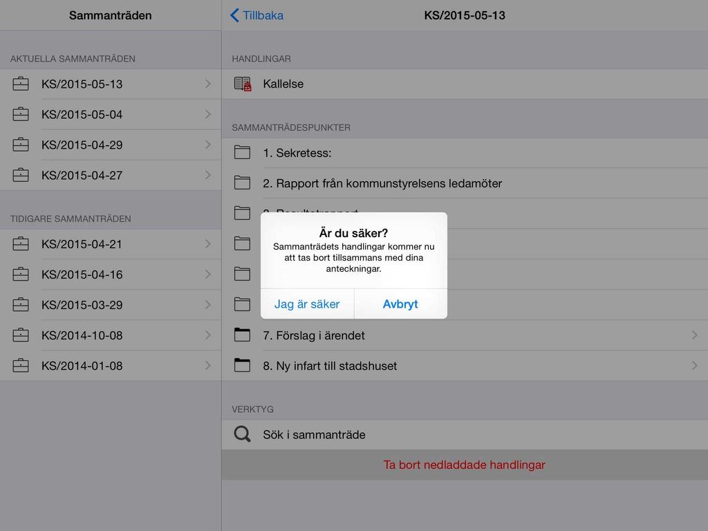 6 Ytterligare funktionalitet 6.1 Borttagning av nedladdade handlingar För att spara plats på läsplattan så finns möjligheten att ta bort nedladdade handlingar från LexMeeting.