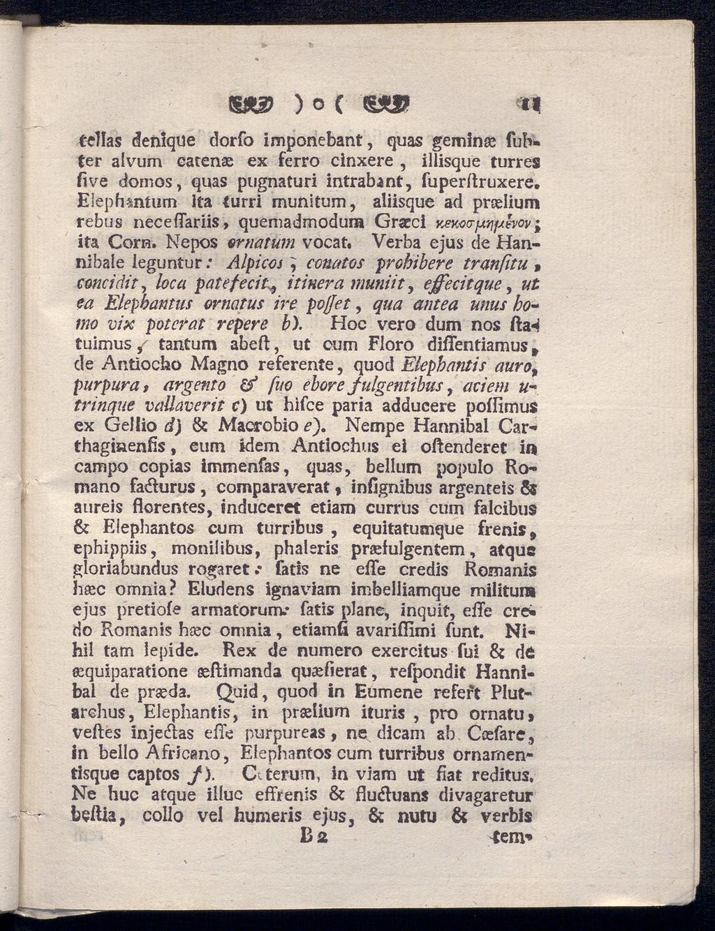 ) o ( sär CeTIas denfque dorfo imponebant, quas geminse fubter alvurn eacenae ex ferro cinxere, illisque turres Eve domos, quas pugnaturi intrabant, fuperitruxere.