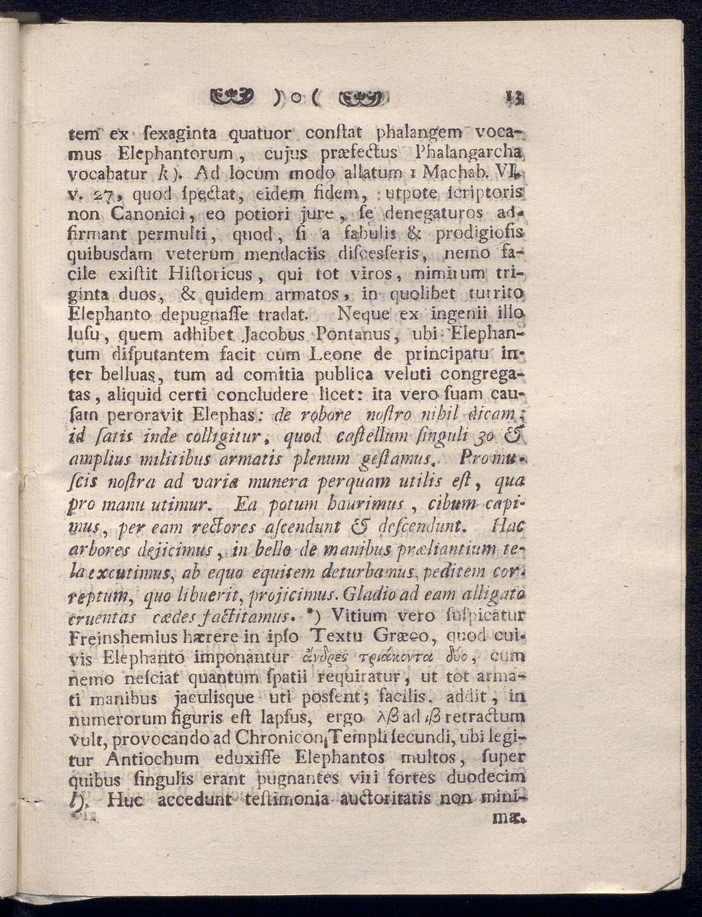 ) o ( fem ex fexaginta quatuor conftat phalangem voeamus Elephantorum, cujus prcefedlus Phalangarcha vocabatur k). Ad locum modo allatum τ Macha'tx \% v. 27.