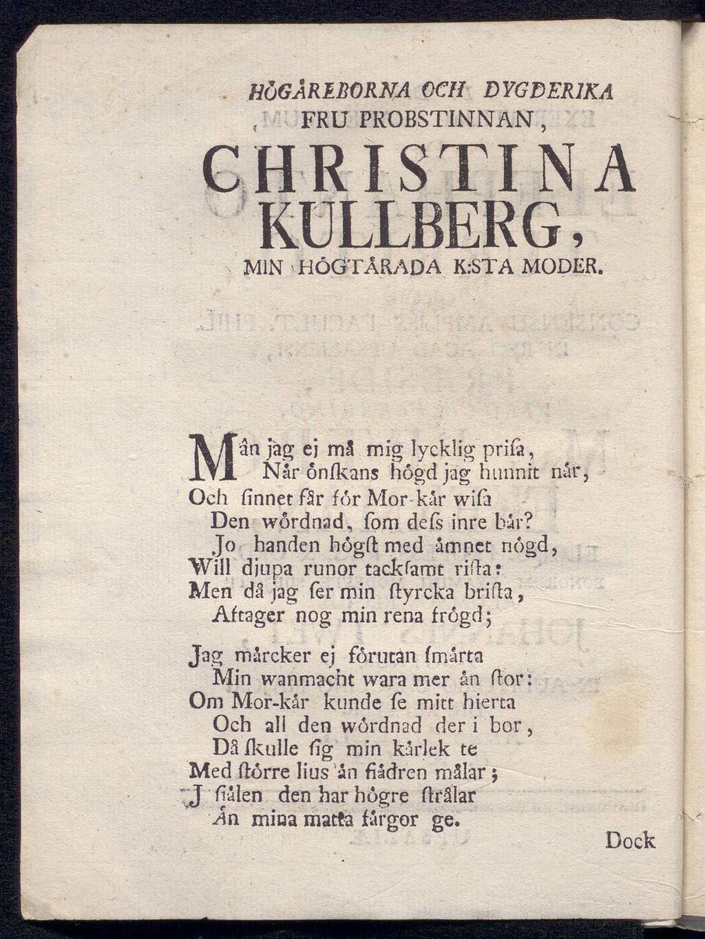H0GÅRIBORNA OCH DYGDERIKA FRU PROBSTINNAN, CHRISTINA KULLBERG, MIN H0GTÅRADA KiSTA MODER.