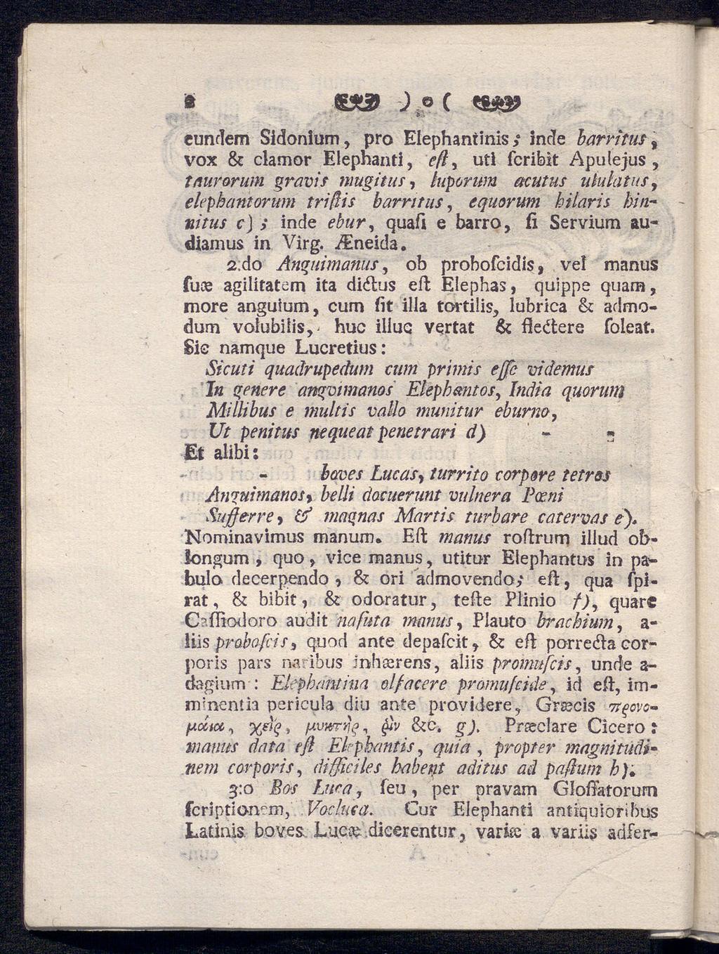 * «sa> ) o ( «so» cunclem Sidonium, pro Elephantinis, inde barritus % vox & clamor Elephanti, efl, uti fcribit Apulejus, tnurorum gravis niugitus, hiporum acutus idulatus, elephantorum triflis