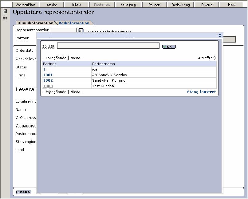 En lista på partners kommer att visas efter ni har klickat på sökfunktionen, och ni kan klicka på den partner som ni ska skicka en representantorder