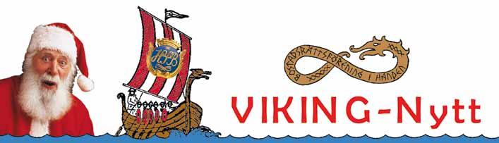 föreningensförsäkringsnummer är 25-0301618-04, Trygg Hansa Nästa nummer av Viking-Nytt utkommer i mars 2015.