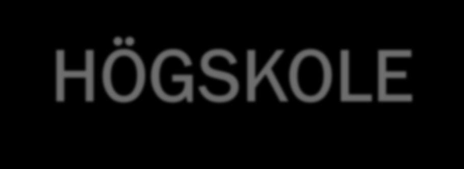 HÖGSKOLE- & YRKESHÖGSKOLE- STUDIER: 9 UTBILDNINGSOMRÅDEN Humanistiska och pedagogiska området Kultur Militär- och skyddsbranschen Naturvetenskapliga området Naturbruk och
