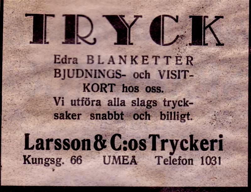 4 Larssons Civiltryckeri, Runo Norrlandsgatan 54 Tel. 1918 Runo startar eget civiltryckeri 1918 i bostadens vindsvåning på Norrlandsg. 54 Runo Larsson startar 1920 Larsson & C:os Tryckeri.