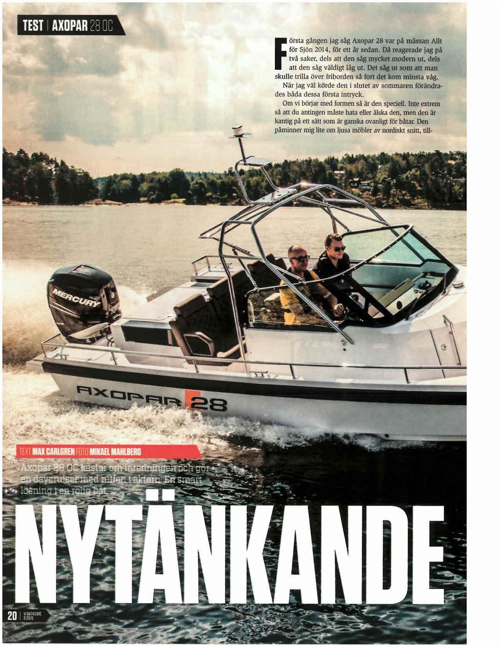 TEST ; AXOPAR 23 0 C --' Första gängen jag sag Axopar 28 var pä mässan Allt för Sjön 2014, för ett är sedan.