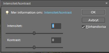 Övn 7 Intensitet och kontrast Öppna en annan egen bild, helst någon som redan är för ljus eller för mörk.