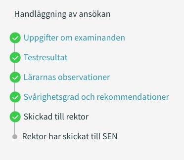 Lärarobservationer ska begäras av åtminstone modersmålsläraren och en lärare inom en annan ämnesgrupp. Lärarna måste besvara observationsbegärandena. Jag kan inte skicka in blanketten till SEN.