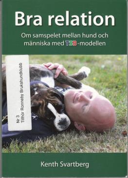 Relation, mentalitet Relation, mentalitet Bra relation av Kenth Svartberg (3 ex) Boken ligger till grund för SBK:s ledarutbildningar. Behandlar TSB-modellen.