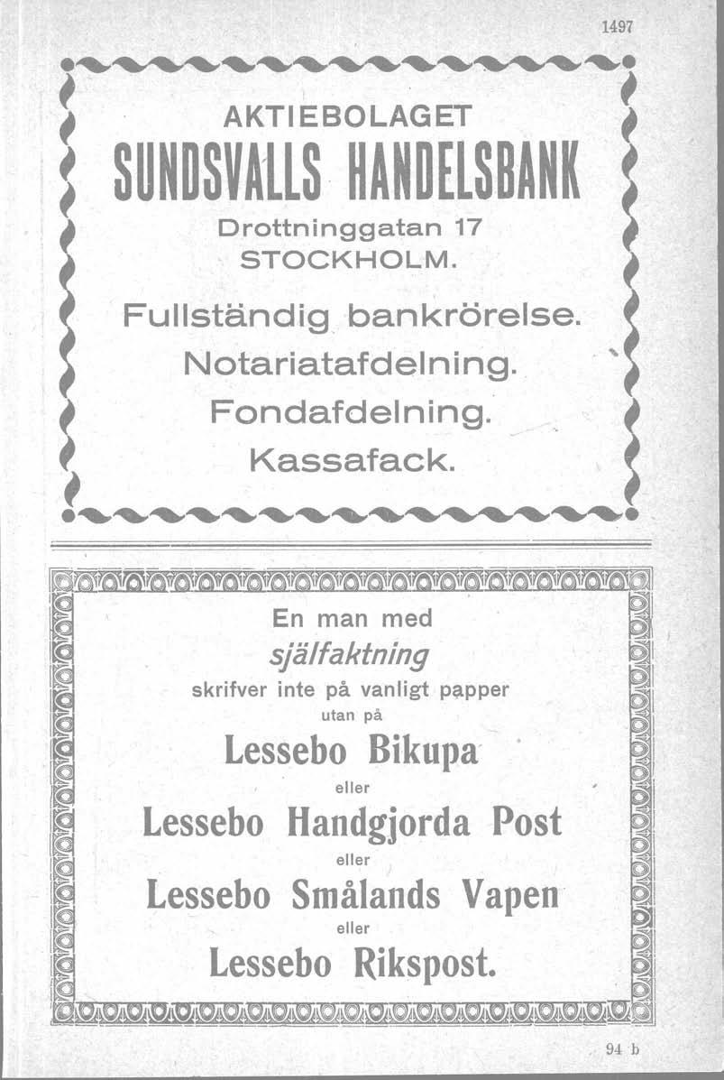 1497,."'~"''''''''''''''''''''''''~'''; # STOCKHOLM. # ~ Fullständig bankrörelse. ~ #.'# Notariatafdelning. # Fondafdelning. ~ # ~ Kassafack..,,"'''''''''''''''''''''''''''''~'''''''''.