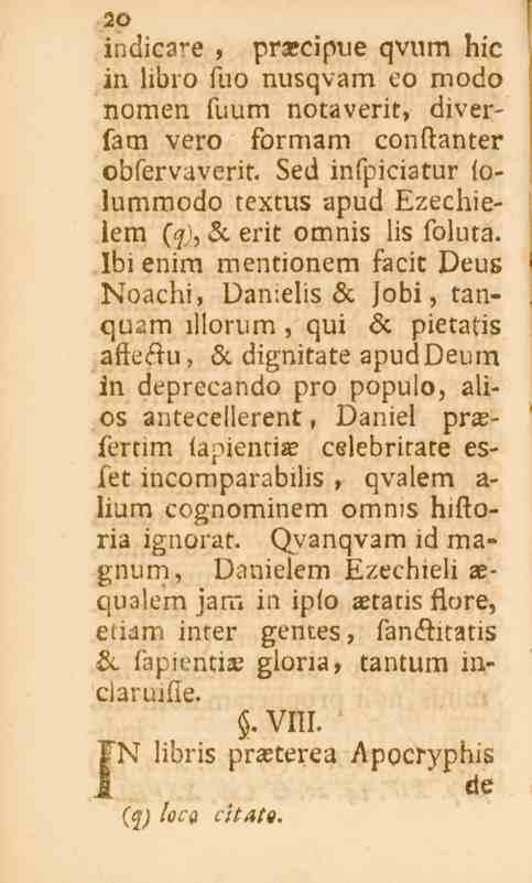 20 indic3'-e, prarcipue qvum hic in libio fuo nusqvam co modo nomen fuum notaverit, diverfam vero formam conftanter obfervaverit.