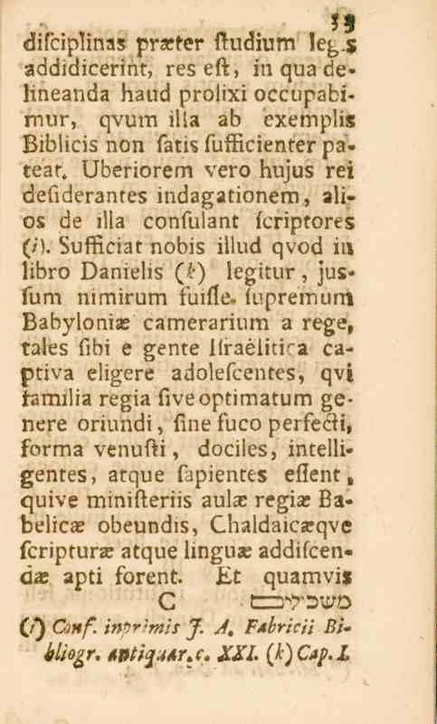 -9 difciplinas präster studium leg.s addidicerint, res est, in qua delineanda haud prolixi occupabimur, qvum illa ab exempliz Biblicis non satis fufficienter pa» tear.