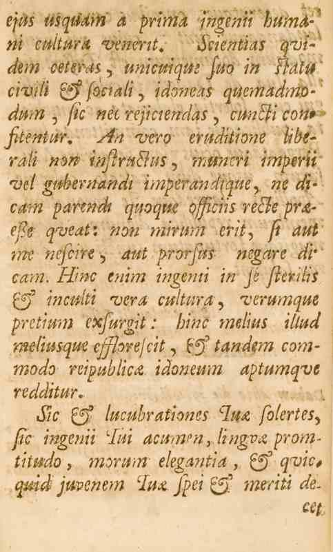 /^^tt' humd-] efm mqtidm H prima ni cnltma. vemrit. Stientias a^i» dem ceterss, unicmqm juo in Fhtttf' civdi & foctali, idoneas qmmadmodum, fic nec rejiaendas, cuneii con* fdentnr.