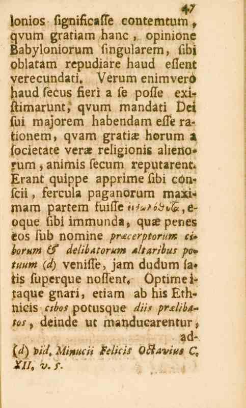 47 47 lonios fignificafle contemtum» qvum gratiam hanc, opinione Babyloniorum fingularem, iibi oblatam repudiare haud eflent verecundati.