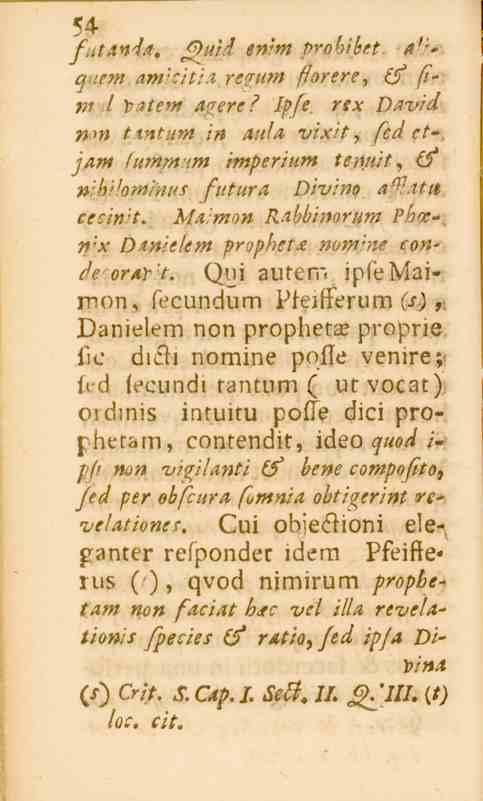 54 54 futania, Jfpuid en/m prohibet al'-- q /em.am''c!t:.z repum fforere, if fint / vite?)? /l?e^s.^ i-e^r 7/»/e David 7,,«_<lis.«^ in aula vixit, /e<^ r^» JAm lumpftm imperium tenuit, (f»'^'.