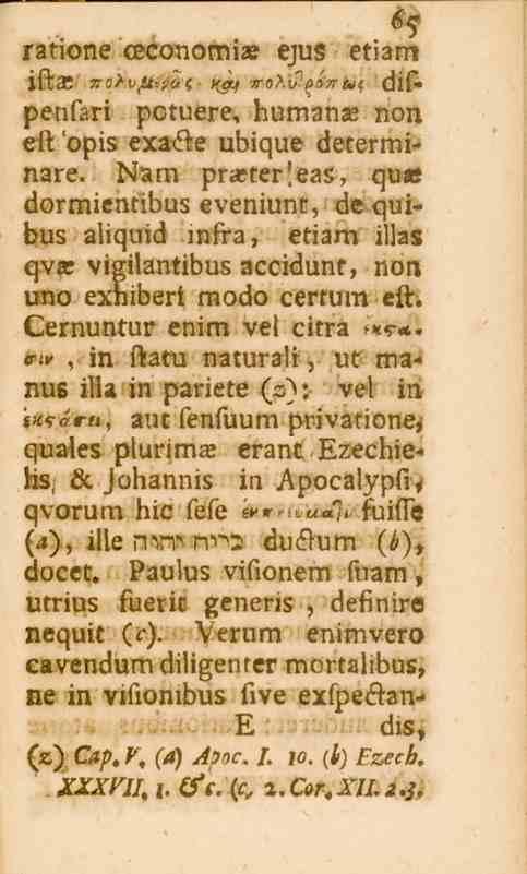 65 ratione ceconomias ejus etiam istai -Tikvj-Hoi /^Zc, «-»^.i/ah^^c difpenfari potuere, humanas non eft opis exa&e übique determinare.