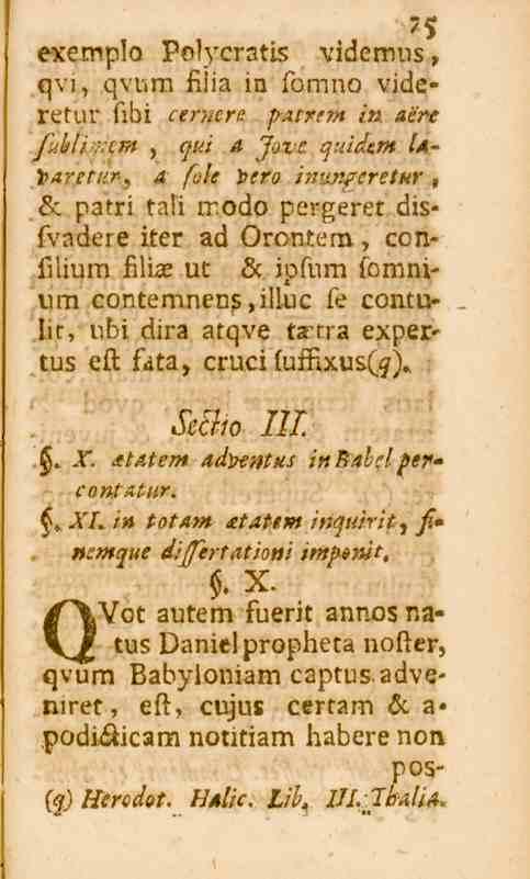 ?5 exemplo Polycratis videmus?**» qvi, qvum fiiia in fomno videretur fibi cemere patrern in aere /iibtir/em, qui A Jove quidem U- \>Aretiir* a fole )>cro inunperettvr, 5c patri tali ir.