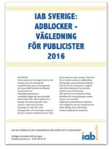 IAB SVERIGES ADBLOCKER-VÄGLEDNING FÖR PUBLICISTER IAB Sverige: Adblcker-vägledning för publicister 57 Detta dkument har tagits fram av IAB Sverige 2016 sm ett underlag till medieföretag i deras