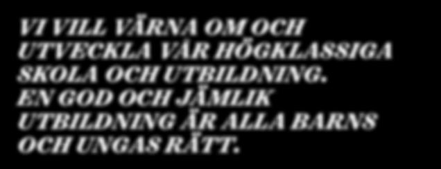 En god undervisning i båda nationalspråken är alla studerandes rätt. Det ger goda förutsättningar för att framgångsrikt lära sig ytterligare språk.