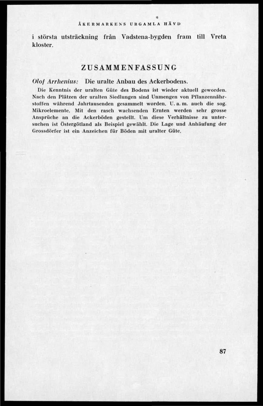 «ÄKERMARKENS URGAMLA HÄVD i största utsträckning från Vadstena-bygden fram till Vreta kloster. Olof Arrhenius: ZUSAMMEN FASSUNG Die uralte Anbau des Ackerbodens.