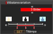 . Användning av automatisk exponeringsvariation med vitbalans valt som variabel (Vitb.variation) Val av variationssteg och antal bilder 1. Aktivera inspelningsläget och tryck på [MENU]. 2.