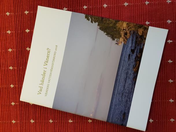 Vänerns Vattenvårdsförbunds årsskrift 2018 En eller två representanter från Vänerkretsens styrelse brukar delta i de Vänerdagar som Vattenvårdsförbundet anordnar.