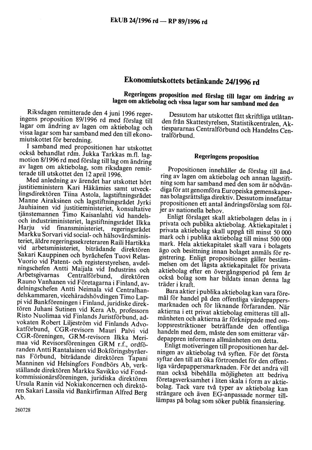 EkUB 24/1996 rd- RP 89/1996 rd Ekonomiutskottets betänkande 24/1996 rd Regeringens proposition med forslag till lagar om ändring av lagen om aktiebolag och vissa lagar som har samband med den
