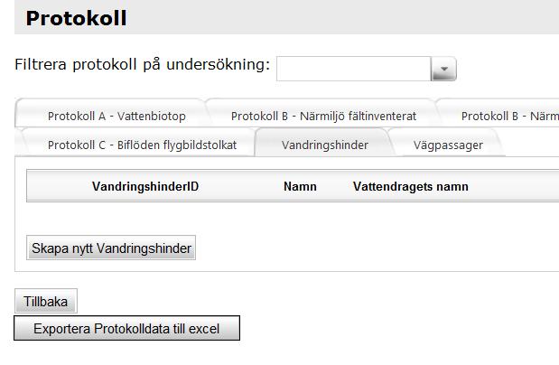 5.2.6 SKAPA ETT VANDRINGSHINDER/VÄGPASSAGE OCH KOPPLA DET TILL ETT VAT- TENDRAG EXEMPEL VANDRINGSHINDER För att du ska kunna mata in specifika protokoll för ett vandringshinder eller en vägpassage