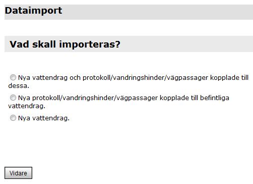 5.3.2 IMPORT TILL DATABASEN Gå till menyn Skapa i webbapplikationen och klicka på Importera data. Du får då tre val, se Figur 21.